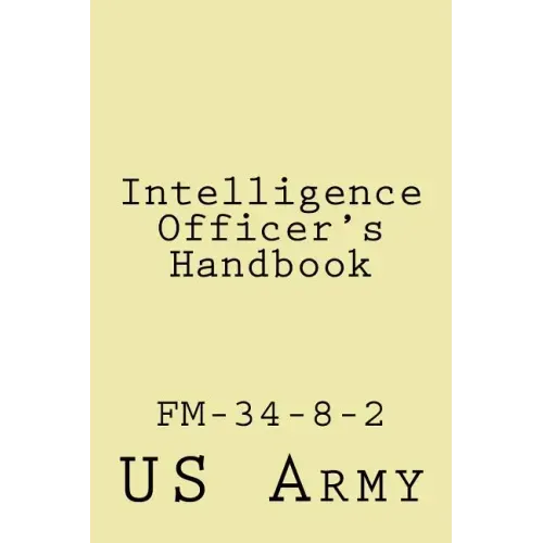 Intelligence Officer's Handbook: Fm-34-8-2