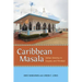Caribbean Masala: Indian Identity in Guyana and Trinidad