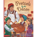 Pretzels by the Dozen: Truth and Inspiration with a Heart-Shaped Twist