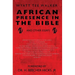 African Presence in the Bible: and Other Essays