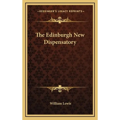 The Edinburgh New Dispensatory