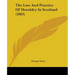 The Law And Practice Of Heraldry In Scotland (1863)