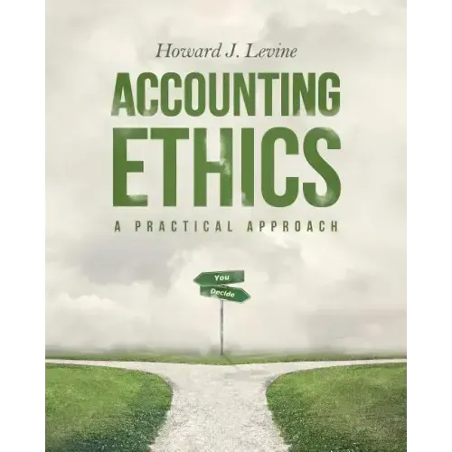 Accounting Ethics: A Practical Approach