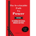 The Irrefutable Path to Power: Strategies for Building Self-esteem, Influence and Power