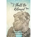 I Shall Be Released: A Book of Poetry