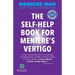 Meniere Man. THE SELF-HELP BOOK FOR MENIERE'S VERTIGO ATTACKS