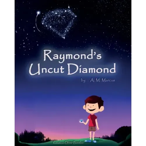 Raymond's Uncut Diamond: Children's Picture Book On Self Esteem and Self Confidence