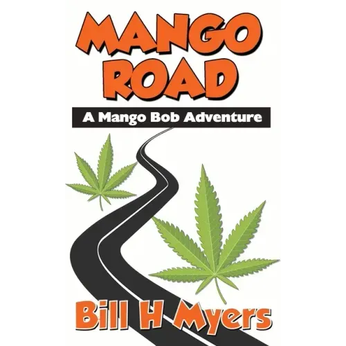 Mango Road: A Mango Bob Adventure