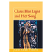 Clare: Her Light and Her Song