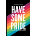 Have Some Pride: a collection of LGBT+ poetry: the second edition
