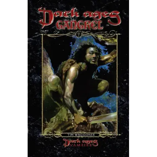 Dark Ages Gangrel: Book 10 of the Dark Ages Clan Novel Saga