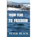 From Fear To Freedom