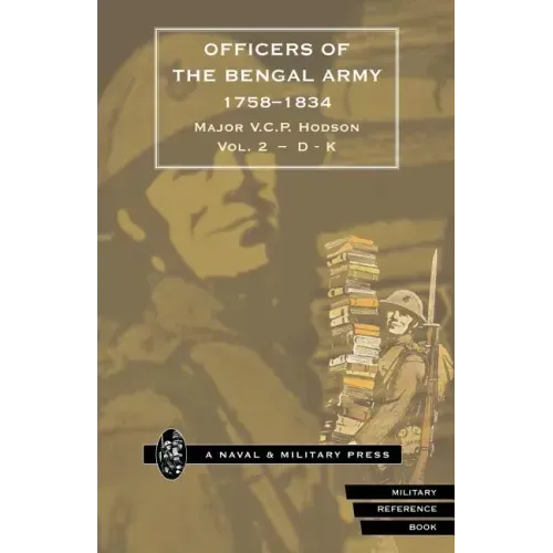 HODSON - OFFICERS OF THE BENGAL ARMY 1758-1834 Volume Two