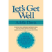 Let's Get Well: A Practical Guide to Renewed Health Through Nutrition
