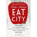 Eat the City: A Tale of the Fishers, Trappers, Hunters, Foragers, Slaughterers, Butchers, Poultry Minders, Sugar Refiners, Cane Cutters, Beekeepers, W