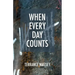 When Every Day Counts