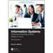 Information Systems: What Every Business Student Needs to Know, Second Edition