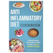 Anti-Inflammatory Diet Cookbook: Understanding Anti-Inflammatory Foods to Lead a Healthy Lifestyle