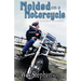 Molded on a Motorcycle: A Rider's Journey