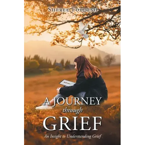 A Journey through Grief: An Insight to Understanding Grief