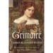 Grimoire of the Thorn-Blooded Witch: Mastering the Five Arts of Old World Witchery