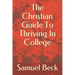 The Christian Guide To Thriving In College