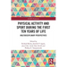 Physical Activity and Sport During the First Ten Years of Life: Multidisciplinary Perspectives