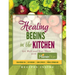 Healing Begins in the Kitchen: Get Well and Stay There with the Misner Plan