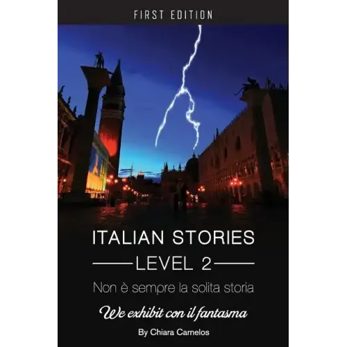 Non é sempre la solita storia: We Exhibit con il fantasma (Italian Stories Level 2)