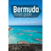 Bermuda travel guide: Everything You Need To Know When Traveling to Bermuda.