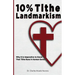 10% Tithe Landmarkism: Why it is Imperative to Know That Tithe Runs in Human Genes