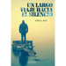 Un largo viaje hacia el silencio
