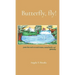 Butterfly, fly!: poems that touch on racial trauma, mental health, and spirituality
