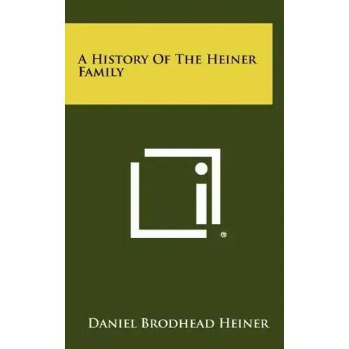 A History Of The Heiner Family