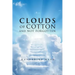 Clouds of Cotton and Not Forgotten