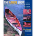 The Canoe Shop: Three Elegant Wooden Canoes Anyone Can Build