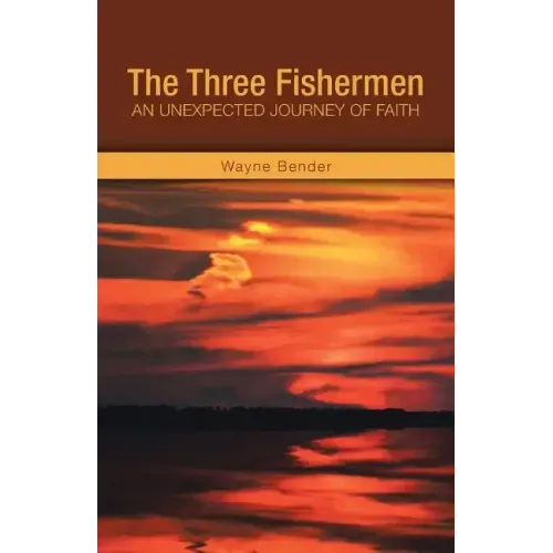 The Three Fishermen: An Unexpected Journey of Faith