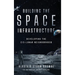 Building the Space Infrastructure: Developing the Cis-Lunar Neighborhood
