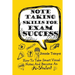 Note Taking Skills For Exam Success: How To Take Smart Visual Notes And Become An A-Student