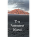 The Remotest Island
