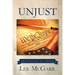 Unjust: Precipitant of Greed