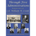 Through Five Administrations: Reminiscences of Col. William H. Crook, Body-Guard to President Lincoln