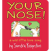 Your Nose!: A Wild Little Love Song