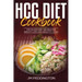 HCG Diet CookBook: Top 50 HCG Diet Recipes for Weight Loss and Healthy Living