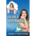 You Are a Supermom