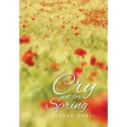 Cry Not for Spring