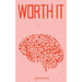 Worth IT