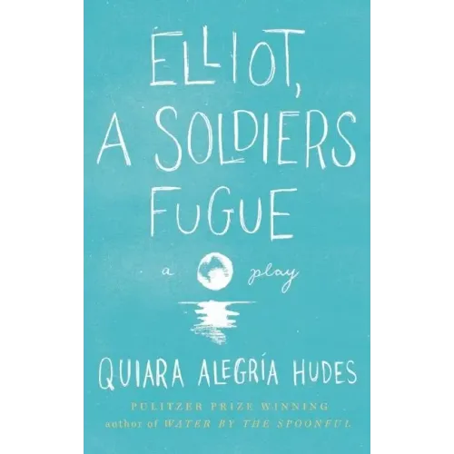 Elliot, a Soldier's Fugue