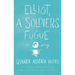 Elliot, a Soldier's Fugue