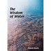 The Wisdom of Water
